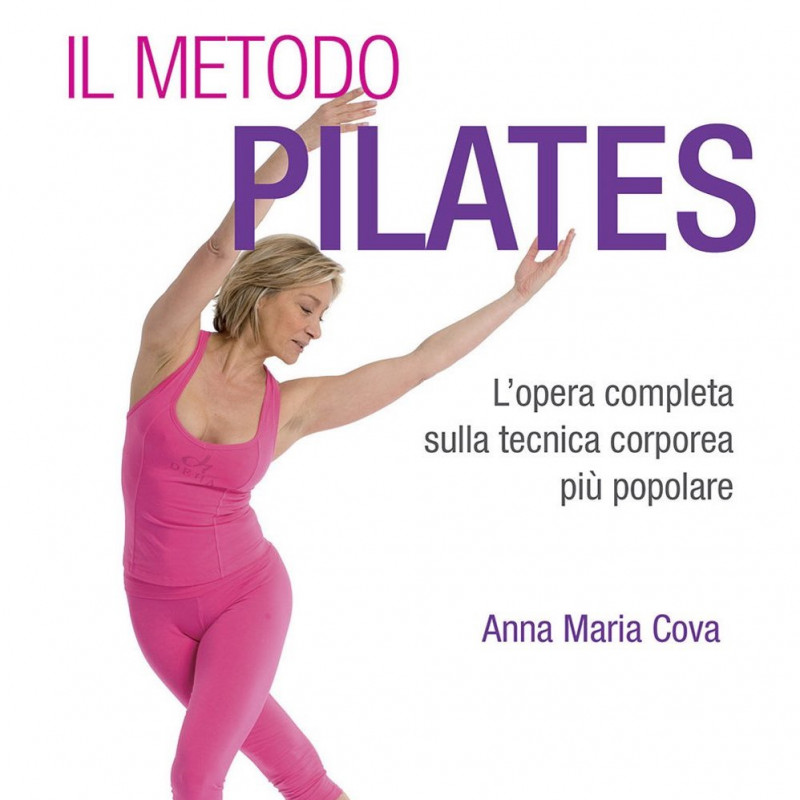 E' uscita la nuova edizione de "Il Metodo Pilates" di Anna Maria Cova